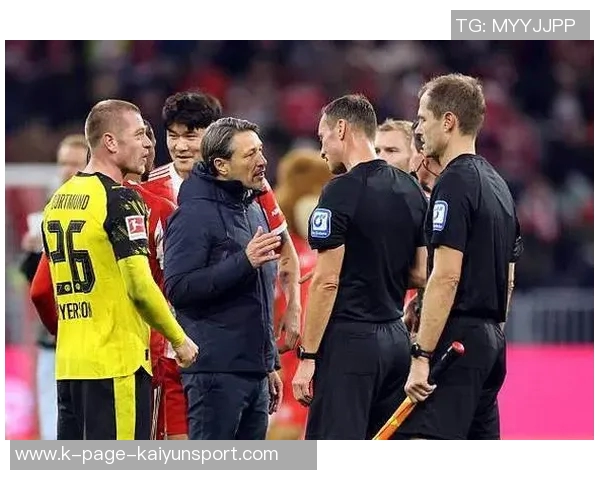 拜仁多特国家德比主裁判确定丹克特将执法激烈对决