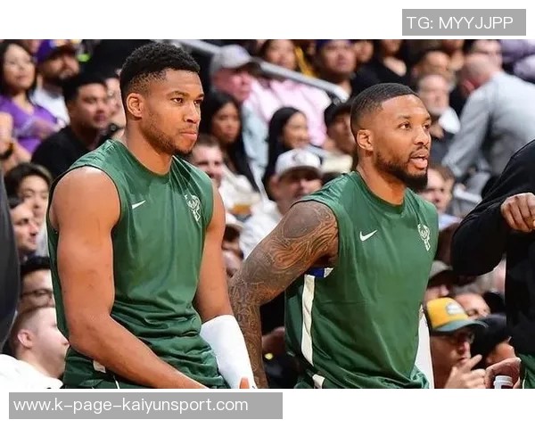 老友重聚利拉德与字母哥兄弟情深热聊共叙昔日辉煌时光